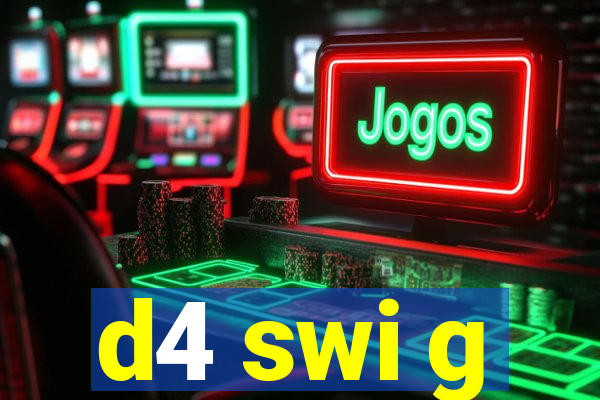 d4 swi g